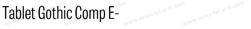 Tablet Gothic Comp E字体转换